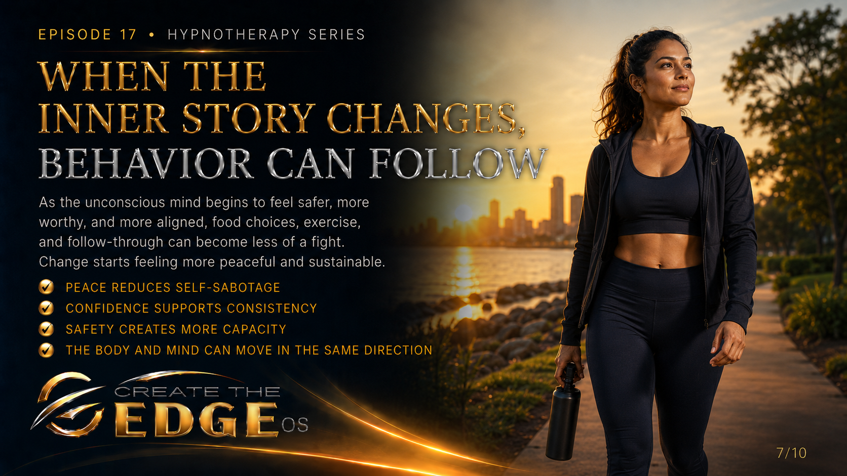 WHEN THE INNER STORY CHANGES, BEHAVIOR CAN FOLLOW